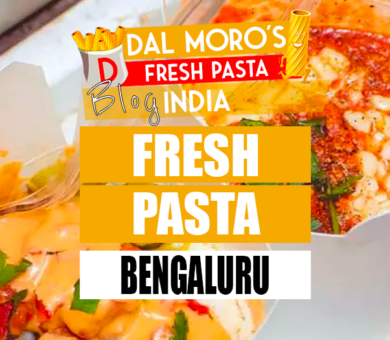 Dal Moro's Bengaluru Fresh Pasta