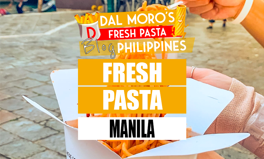 Dal Moro's Manila Fresh Pasta