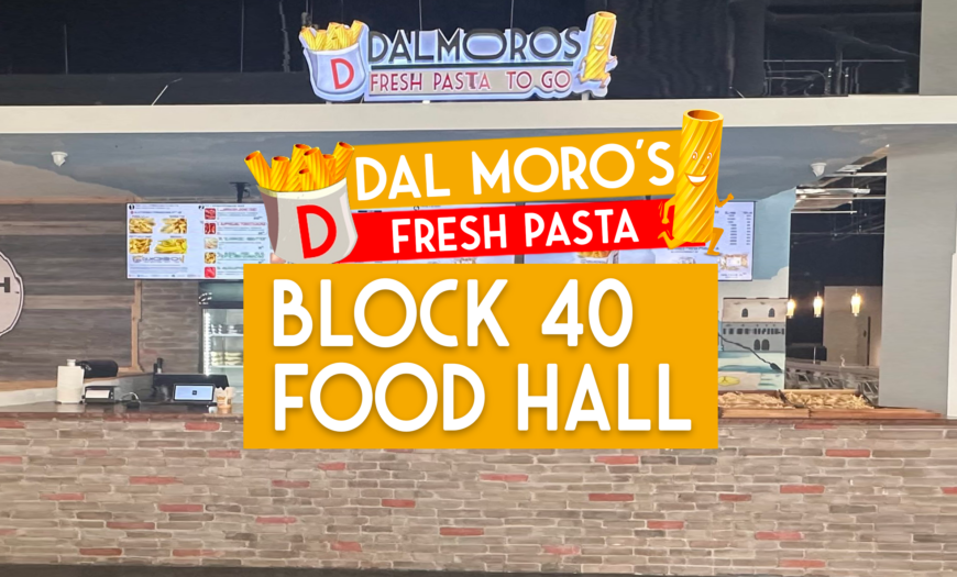 Dal Moro's Block 40 Food Hall